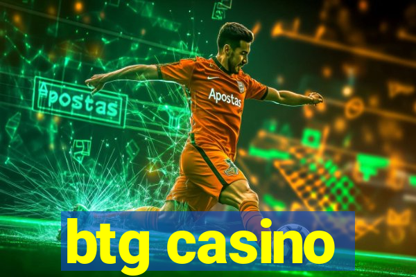 btg casino